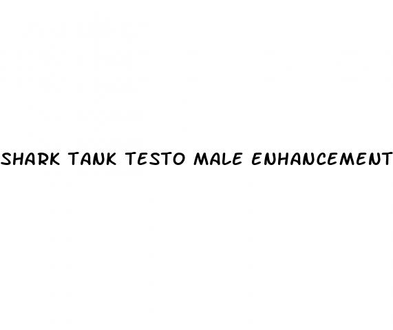 shark tank testo male enhancement