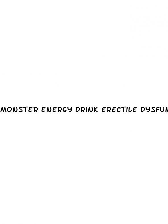 monster energy drink erectile dysfunction