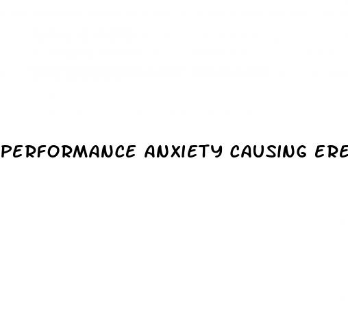 performance anxiety causing erectile dysfunction