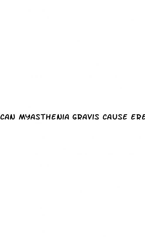 can myasthenia gravis cause erectile dysfunction