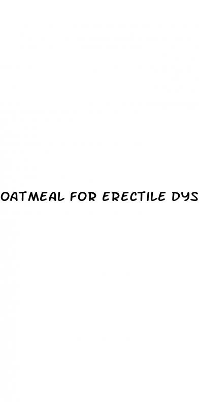 oatmeal for erectile dysfunction