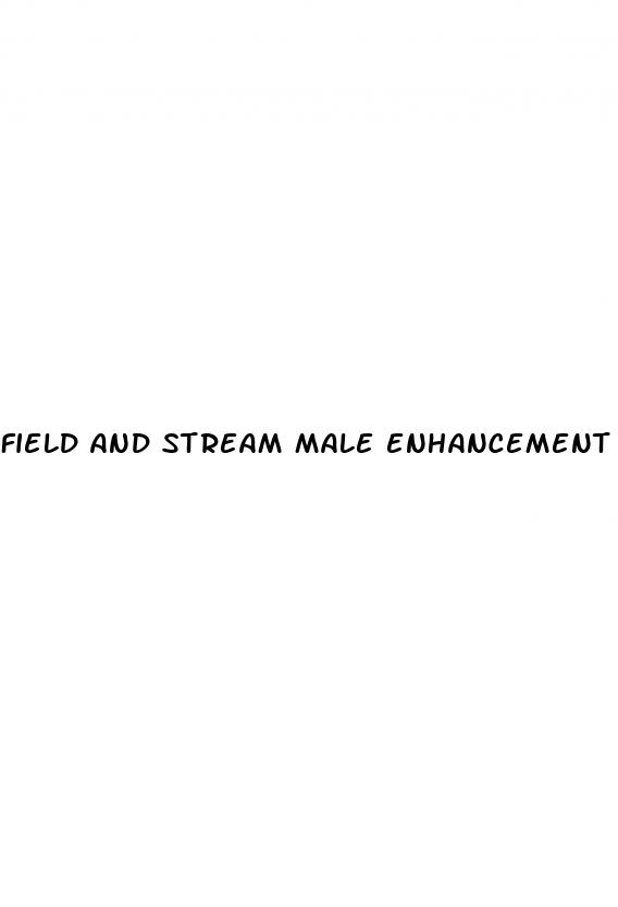 field and stream male enhancement advertisements