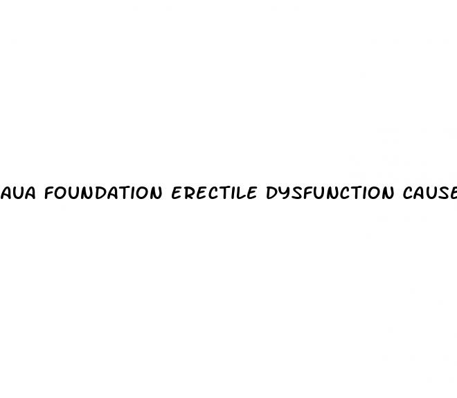 aua foundation erectile dysfunction causes risks talking to your