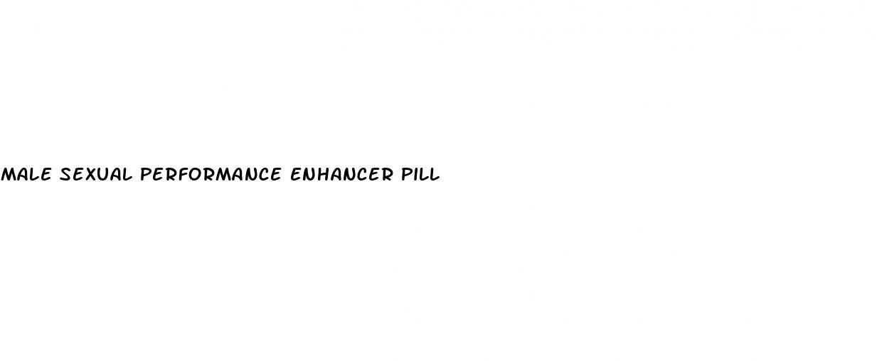 male sexual performance enhancer pill