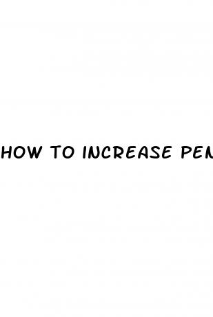 how to increase penis size in a week