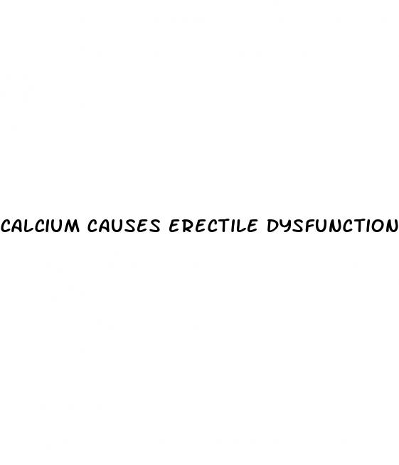 calcium causes erectile dysfunction