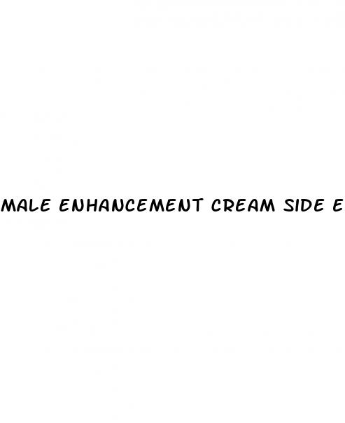 male enhancement cream side effects