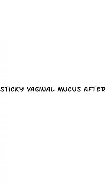 sticky vaginal mucus after sex and contraceptive pill