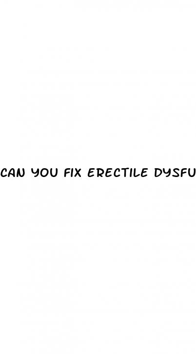 can you fix erectile dysfunction by yourself