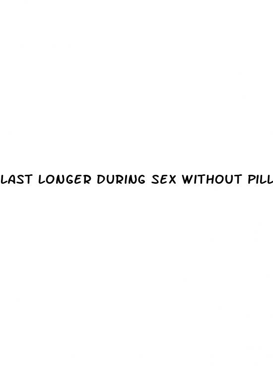 last longer during sex without pills