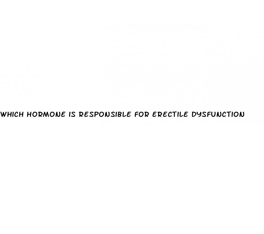 which hormone is responsible for erectile dysfunction