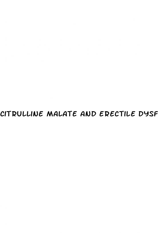 citrulline malate and erectile dysfunction