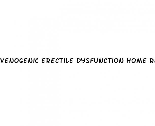 venogenic erectile dysfunction home remedies