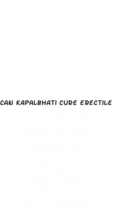 can kapalbhati cure erectile dysfunction