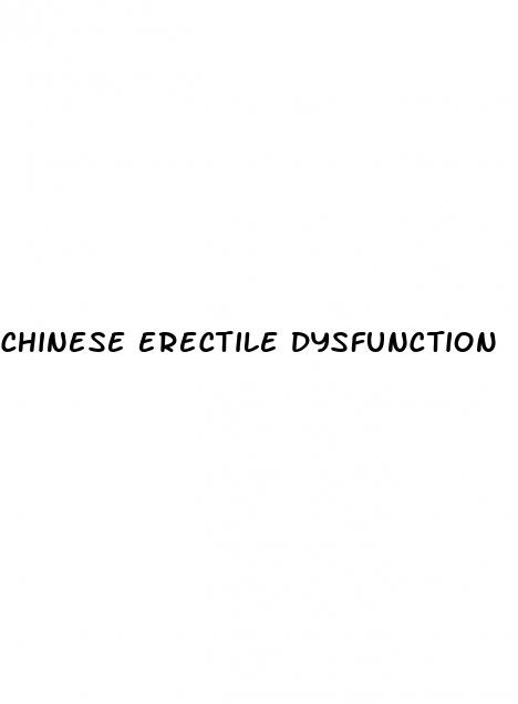 chinese erectile dysfunction