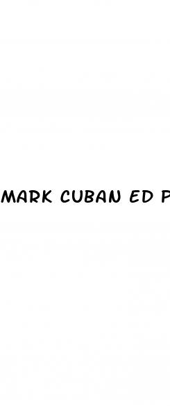 mark cuban ed pills