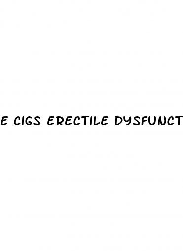 e cigs erectile dysfunction