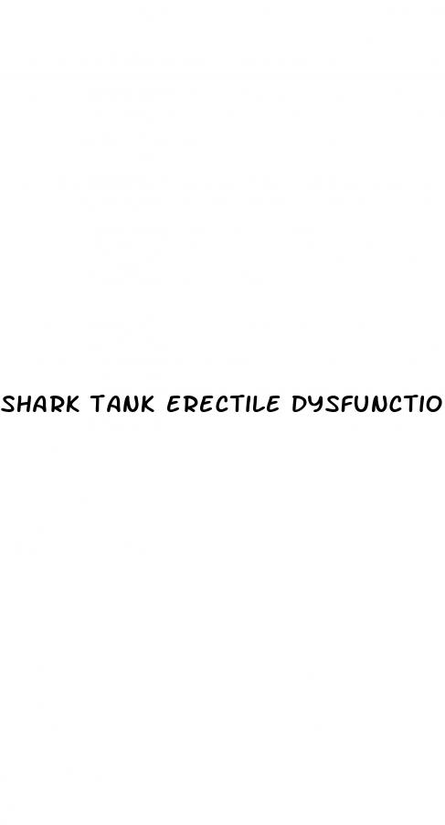 shark tank erectile dysfunction product