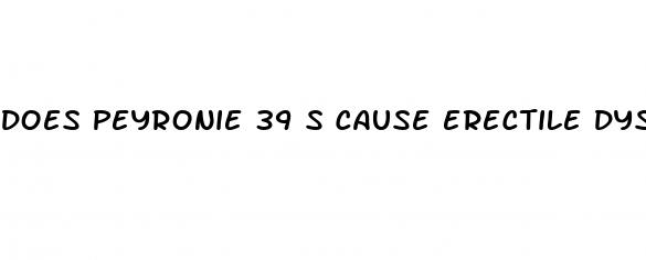 does peyronie 39 s cause erectile dysfunction