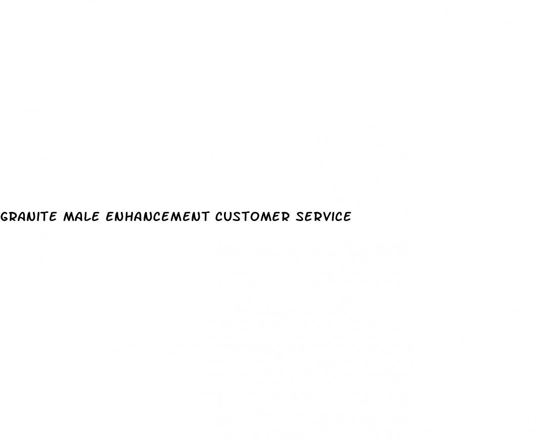 granite male enhancement customer service