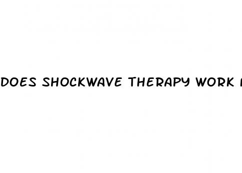 does shockwave therapy work for erectile dysfunction