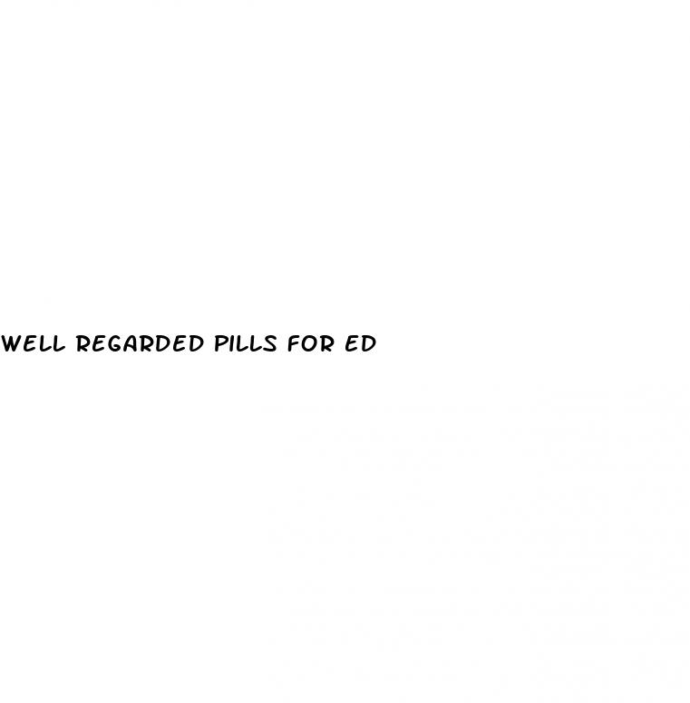 well regarded pills for ed