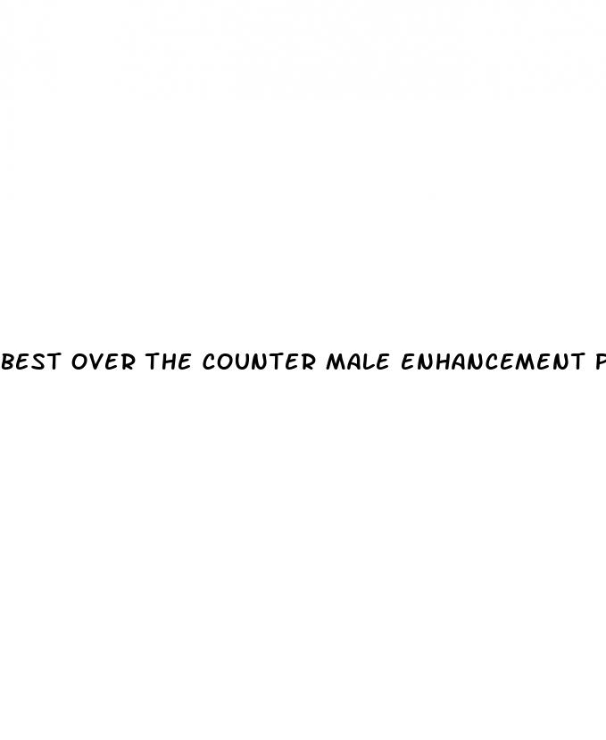 best over the counter male enhancement products