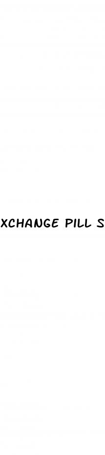 xchange pill sex