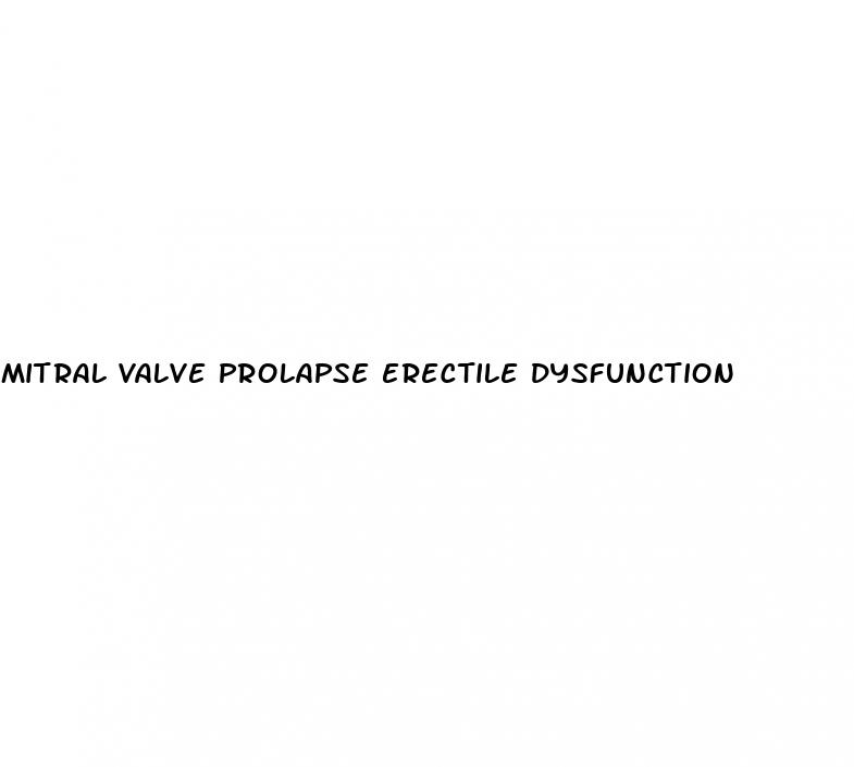 mitral valve prolapse erectile dysfunction