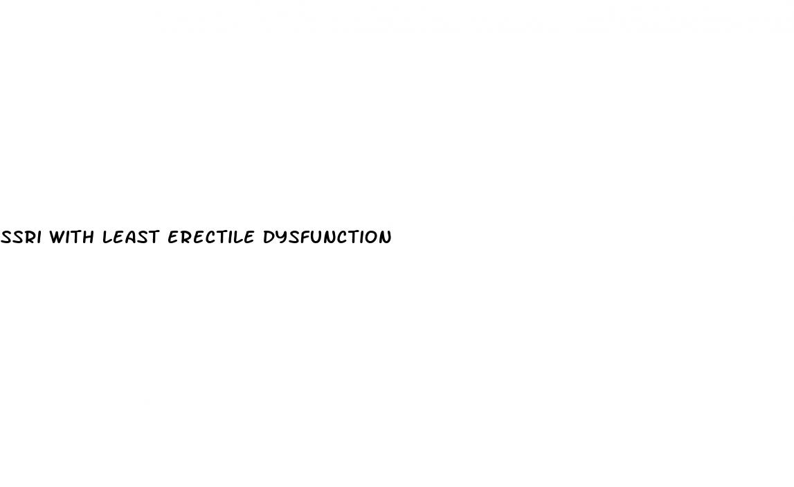 ssri with least erectile dysfunction