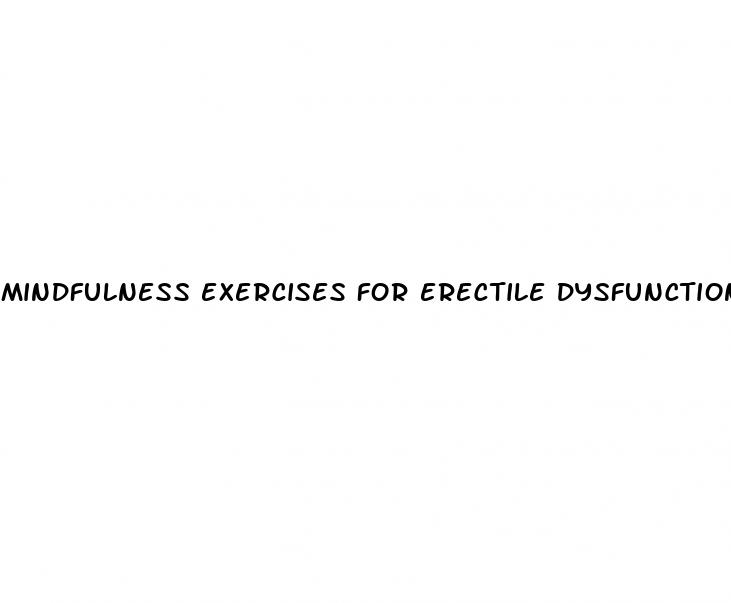 mindfulness exercises for erectile dysfunction