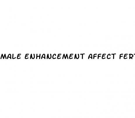 male enhancement affect fertility