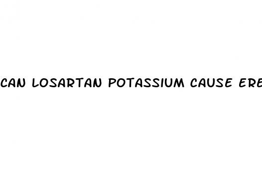 can losartan potassium cause erectile dysfunction