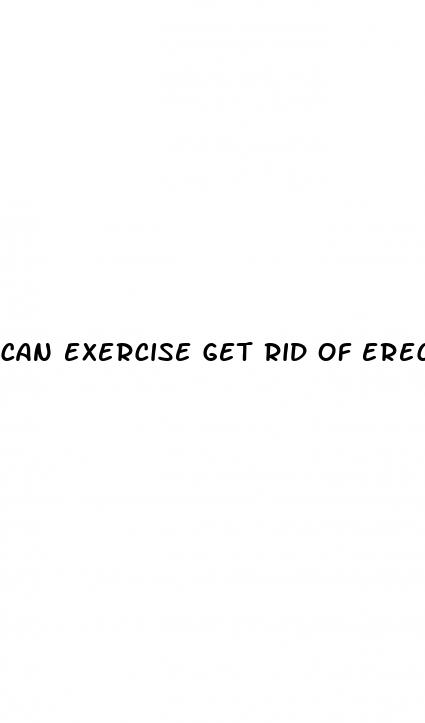 can exercise get rid of erectile dysfunction