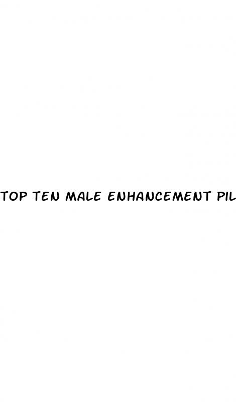 top ten male enhancement pills