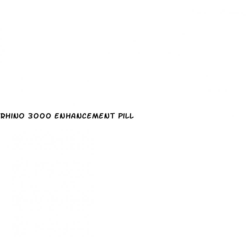 rhino 3000 enhancement pill