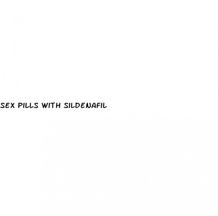 sex pills with sildenafil