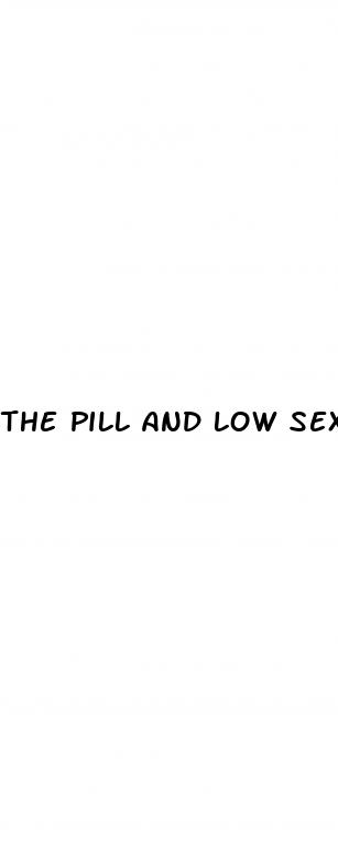 the pill and low sex drive