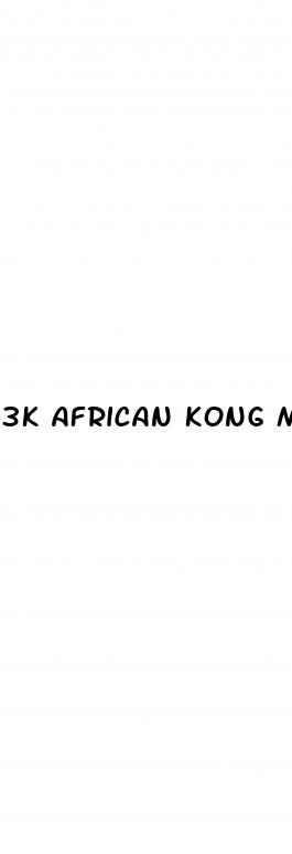 3k african kong male enhancement