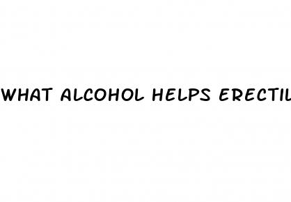 what alcohol helps erectile dysfunction