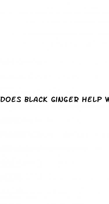 does black ginger help with erectile dysfunction