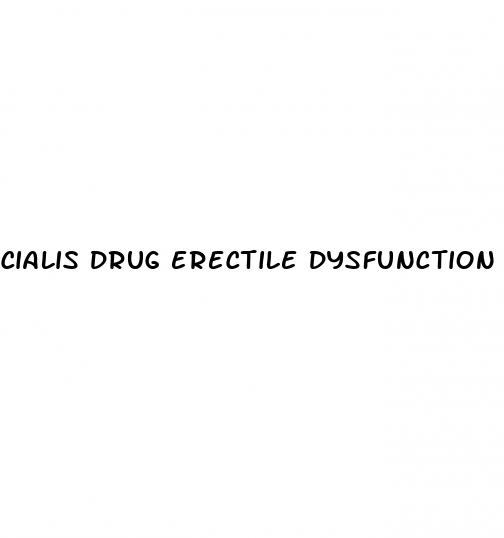 cialis drug erectile dysfunction