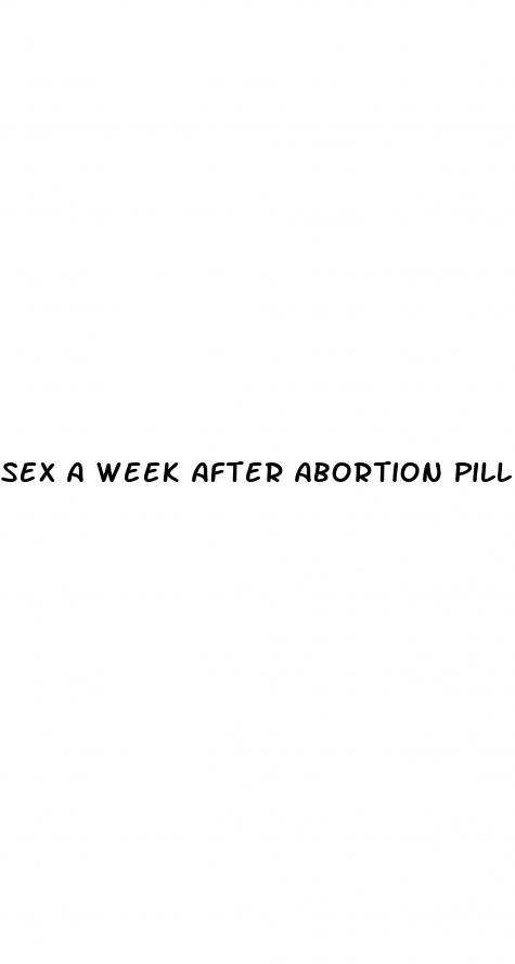 sex a week after abortion pill