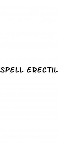 spell erectile dysfunction