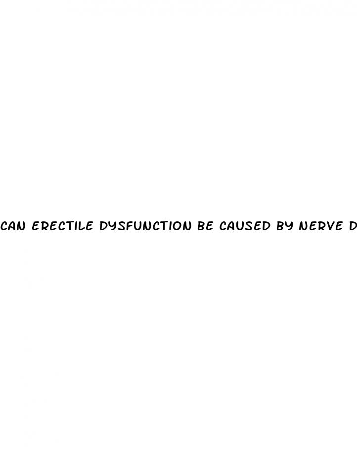 can erectile dysfunction be caused by nerve damage