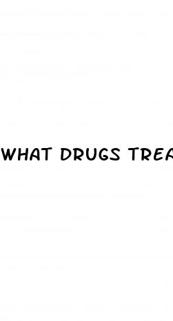 what drugs treat erectile dysfunction