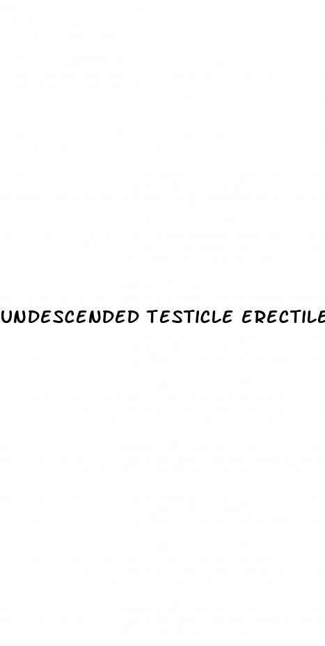 undescended testicle erectile dysfunction