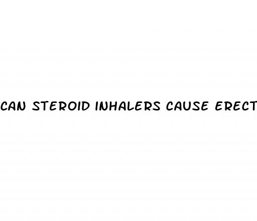 can steroid inhalers cause erectile dysfunction