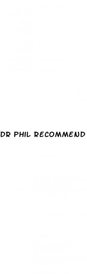 dr phil recommend male enhancement