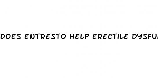 does entresto help erectile dysfunction